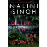 Quiet in Her Bones by Nalini Singh