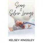 Scars & Silver Linings by Kelsey Kingsley