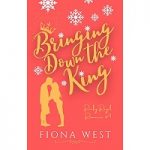 Taking Down the King by Fiona West