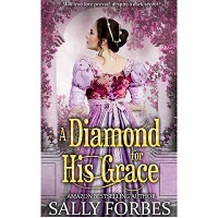 A Diamond for His Grace by Sally Forbes