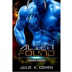 Alien Found by Julie K. Cohen