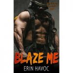 BLAZE ME by Erin Havoc