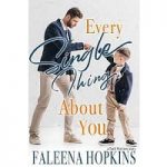Every Single Thing About You by Faleena Hopkins