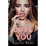 Falling Into Love with You by Lauren Rowe