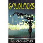 Goldilocks by Jay Crownover