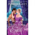 How To Train Your Earl by Amelia Grey