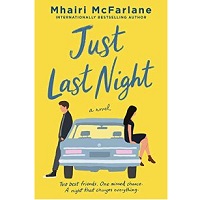 Just Last Night by Mhairi McFarlane
