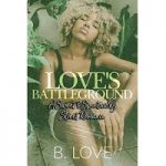 Love’s Battleground by B. Love