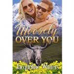 Moosely Over You by Jacqueline Winters
