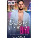 Raising the Bar by C.L. Cruz