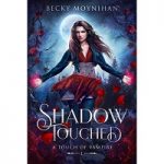 Shadow Touched by Becky Moynihan