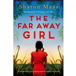The Far Away Girl by Sharon Maas