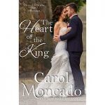 The Heart of the King by Carol Moncado