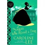 The Lass Who Kissed a Frog by Caroline Lee