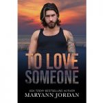 To Love Someone by Maryann Jordan