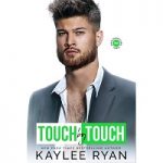 Touch by Touch by Kaylee Ryan