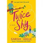 Twice Shy by Sarah Hogle