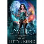 Unveiled by Betty Legend