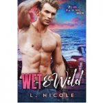 Wet & WIld by L. Nicole