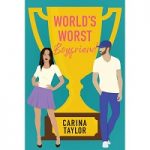 World’s Worst Boyfriend by Carina Taylor