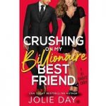 Crushing on My Billionaire Best Friend by Jolie Day