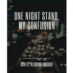 ONE NIGHT STAND MY CONFUSION