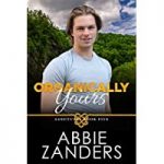 Organically Yours by Abbie Zanders