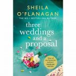 Three Weddings and a Proposal by Sheila O’Flanagan