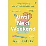 Until Next Weekend by Rachel Marks