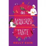 An Acquired Taste by Kelly Cain