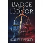 Badge of Honor by Hailey Edwards