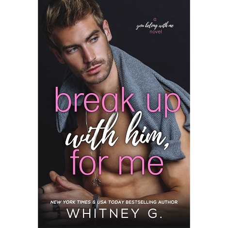 Break Up with Him for Me by Whitney G epub