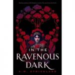 In the Ravenous Dark by A. M. Strickland