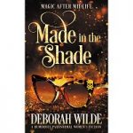 Made in the Shade by Deborah Wilde