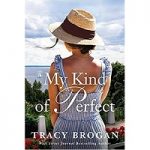 My Kind of Perfect by Tracy Brogan