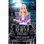 Reaper by Apryl Baker