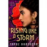Rising Like A Storm by Tanaz Bhathena