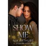 Show Me by Nia Arthurs