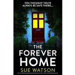 The Forever Home by Sue Watson