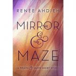The Mirror & the Maze by Renée Ahdieh