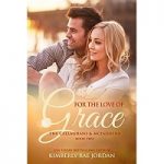 For the Love of Grace by Kimberly Rae Jordan