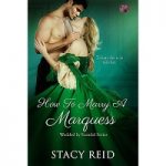 How to Marry a Marquess by Stacy Reid