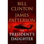 The President’s Daughter by James Patterson