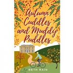 Autumn Cuddles and Muddy Puddles by Beth Rain