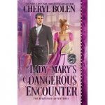 Lady Mary’s Dangerous Encounter by Cheryl Bolen