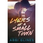 Lyrics of a Small Town by Abbi Glines