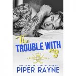 The Trouble with 9 by Piper Rayne