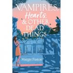 Vampires Hearts & Other Dead Things by Margie Fuston epub