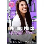 Wrong Place Wright Time by Megan Wade