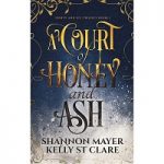 A Court of Honey and Ash by Shannon Mayer